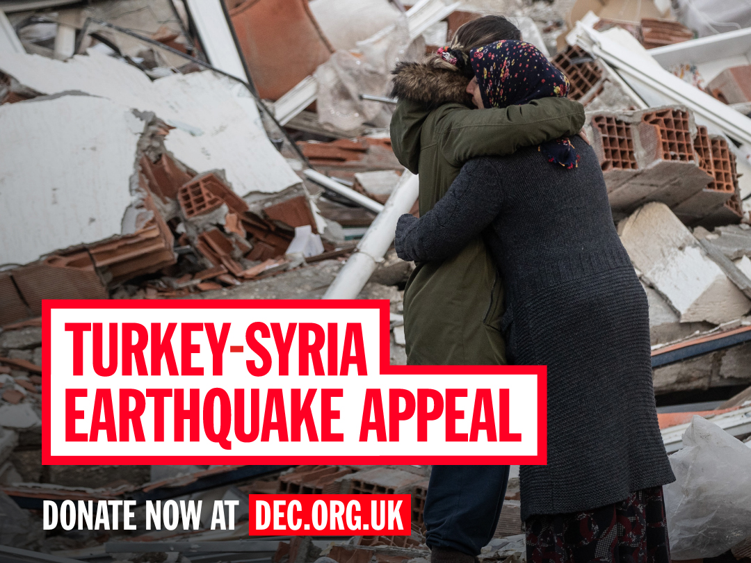 Donate to the DEC's Turkey-Syria earthquake appeal at dec.org.uk