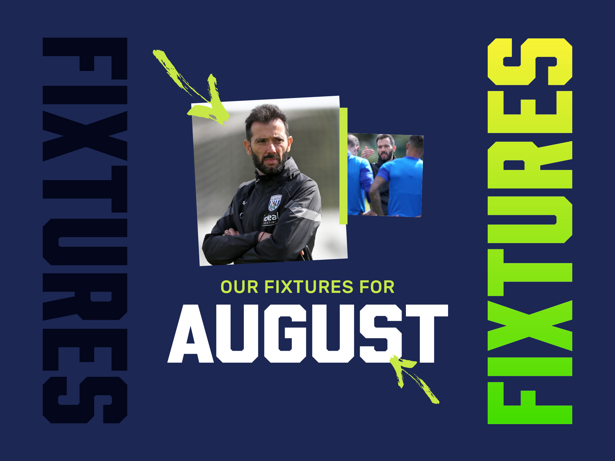 Albion's August fixtures graphic with two images of Carlos Corberán in