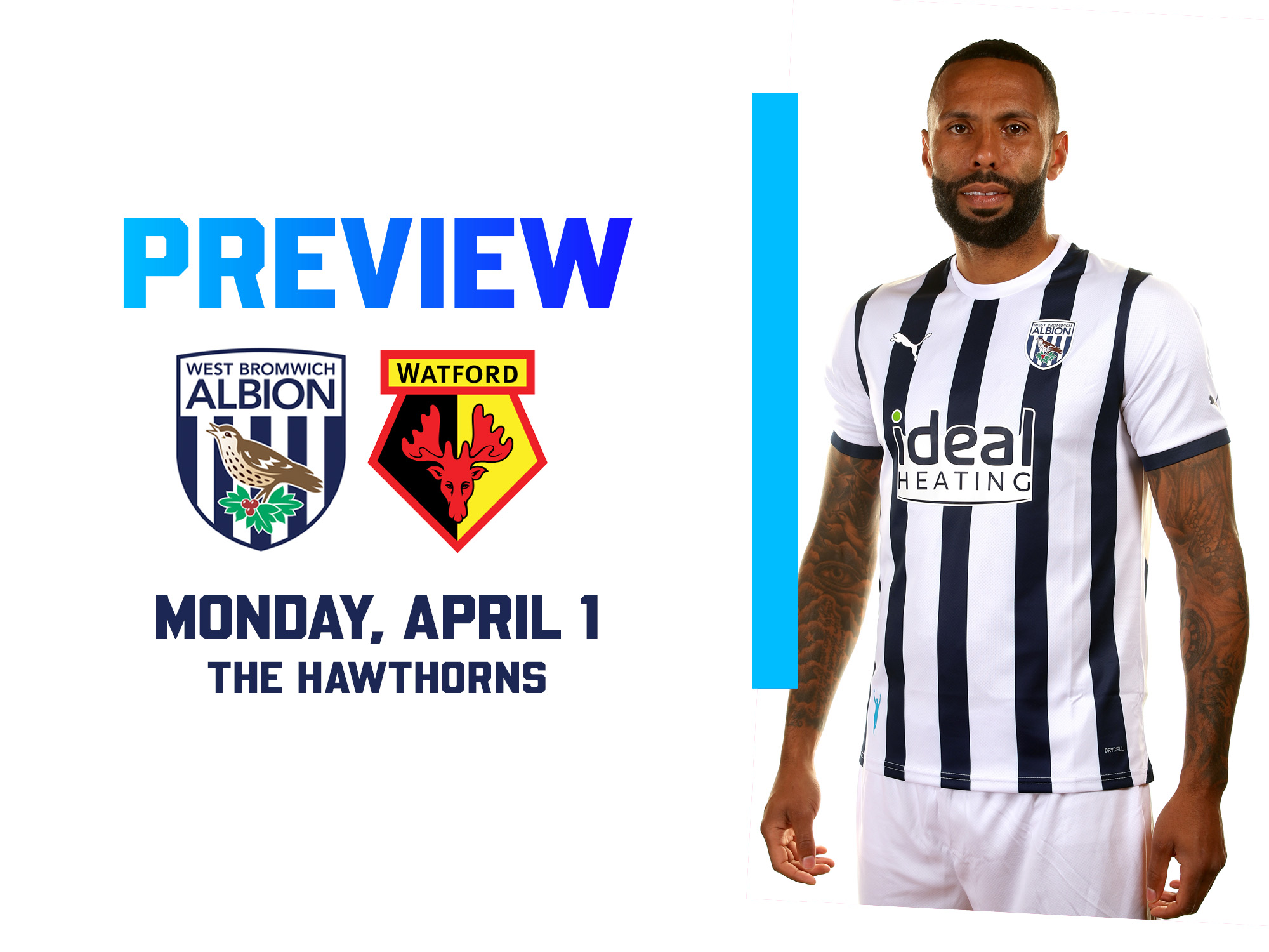 WBA & Watford badges on the home match preview graphic with an image of Kyle Bartley smiling at the camera in the home kit
