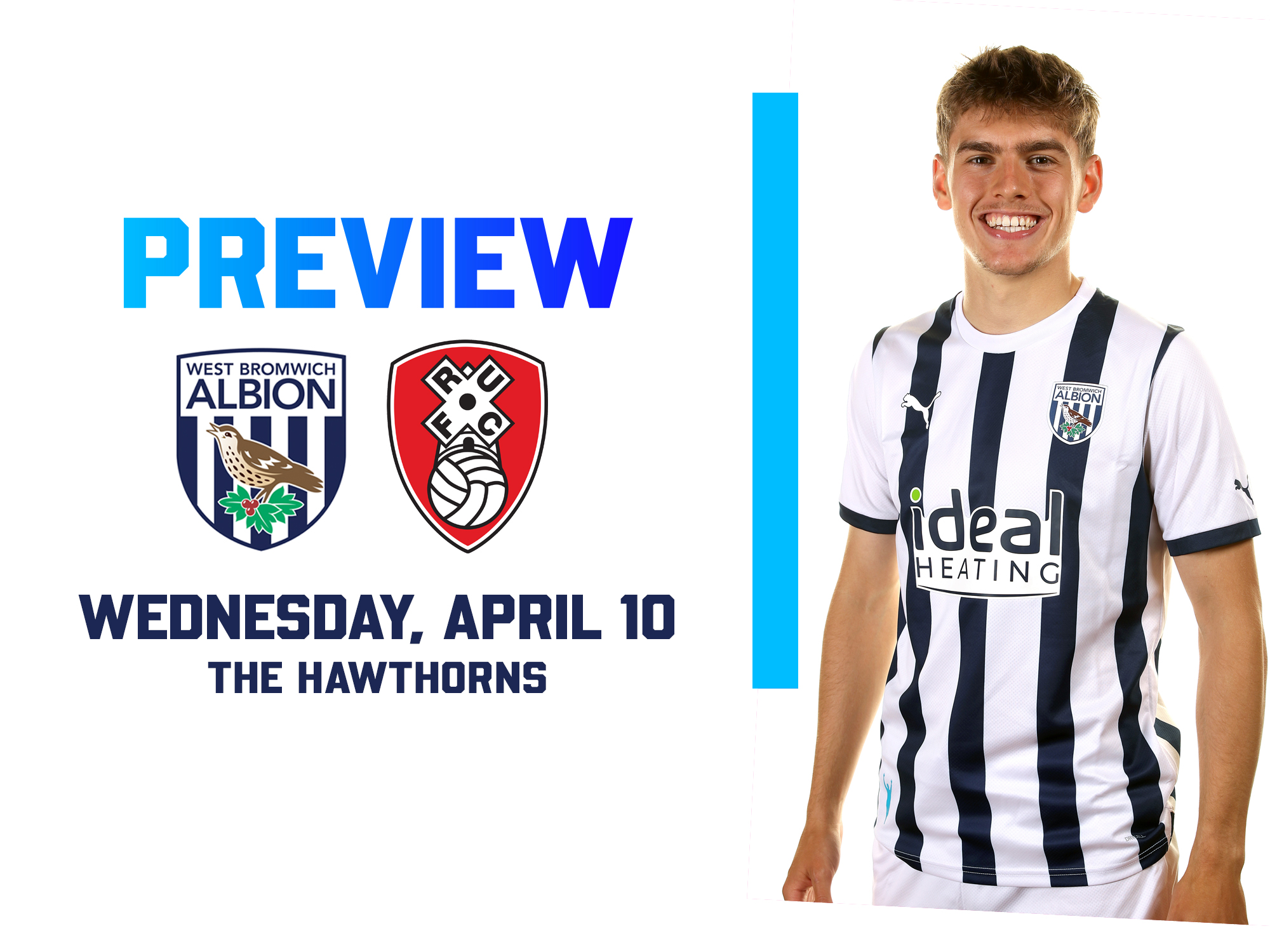 WBA & Rotherham United badges on the home match preview graphic with an image of Tom Fellows smiling at the camera wearing the home kit