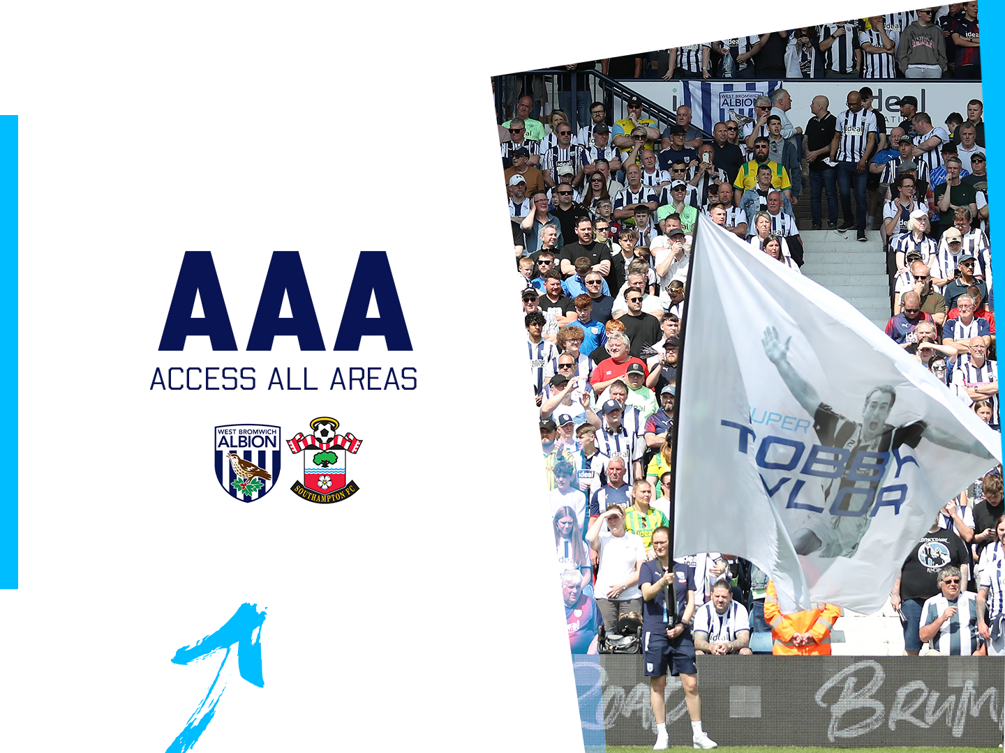 An Access All Areas graphic, showing a photo of Albion fans, as well as the clubs crests of the Baggies and Southampton