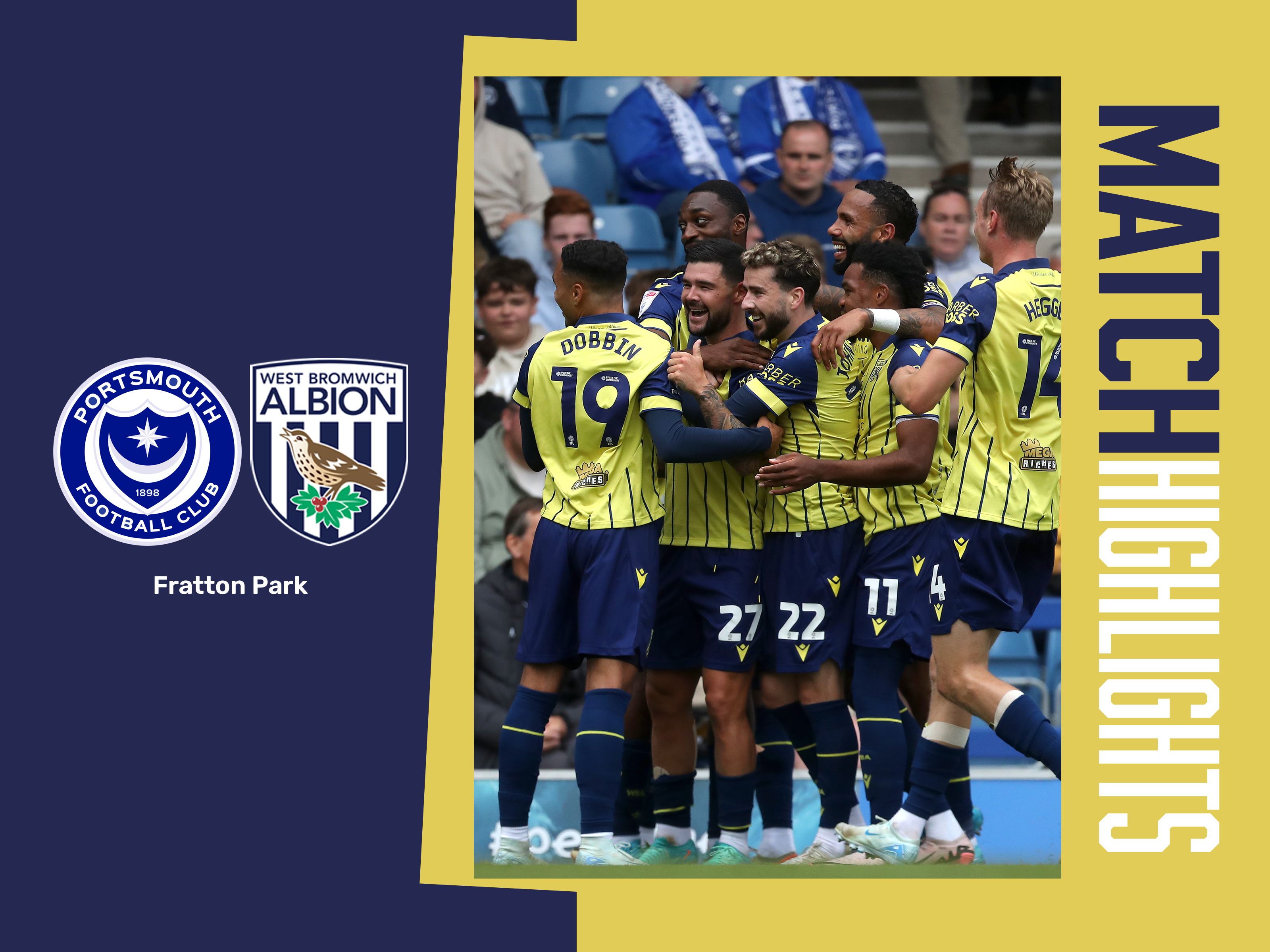 A match highlights graphic, in the yellow and blue 2024/25 away kit, showing the badges of Portsmouth and Albion with highlights of the match