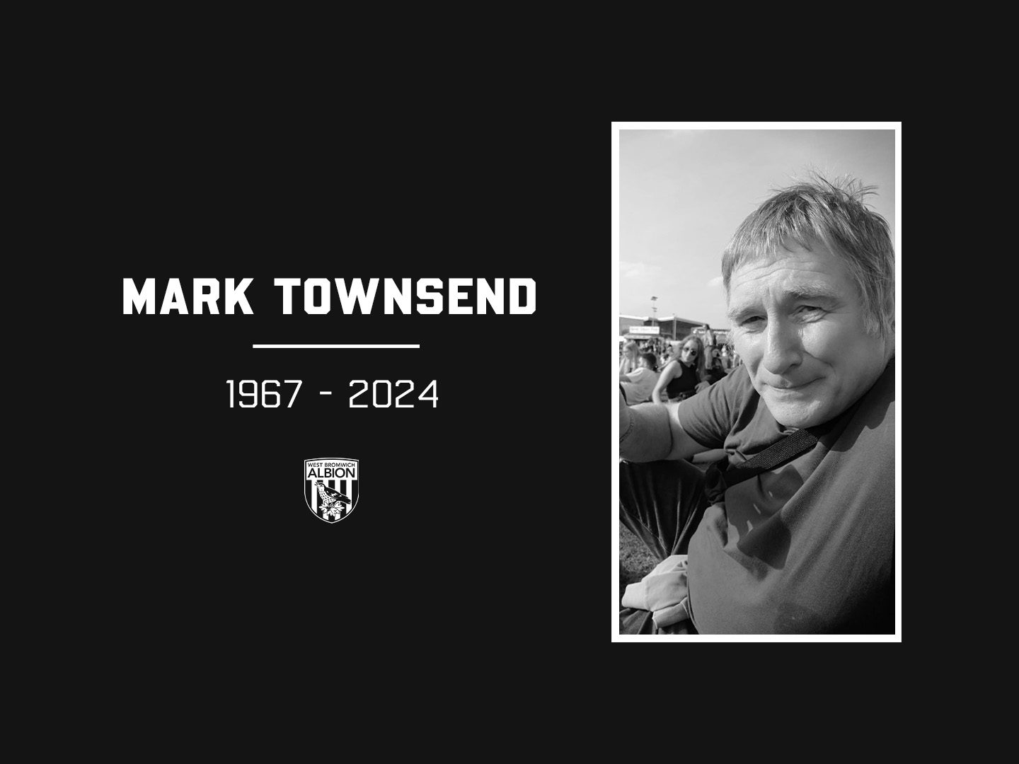 A black graphic displaying the picture of Albion supporter Mark Townsend, alongside the years '1967' to '2024'