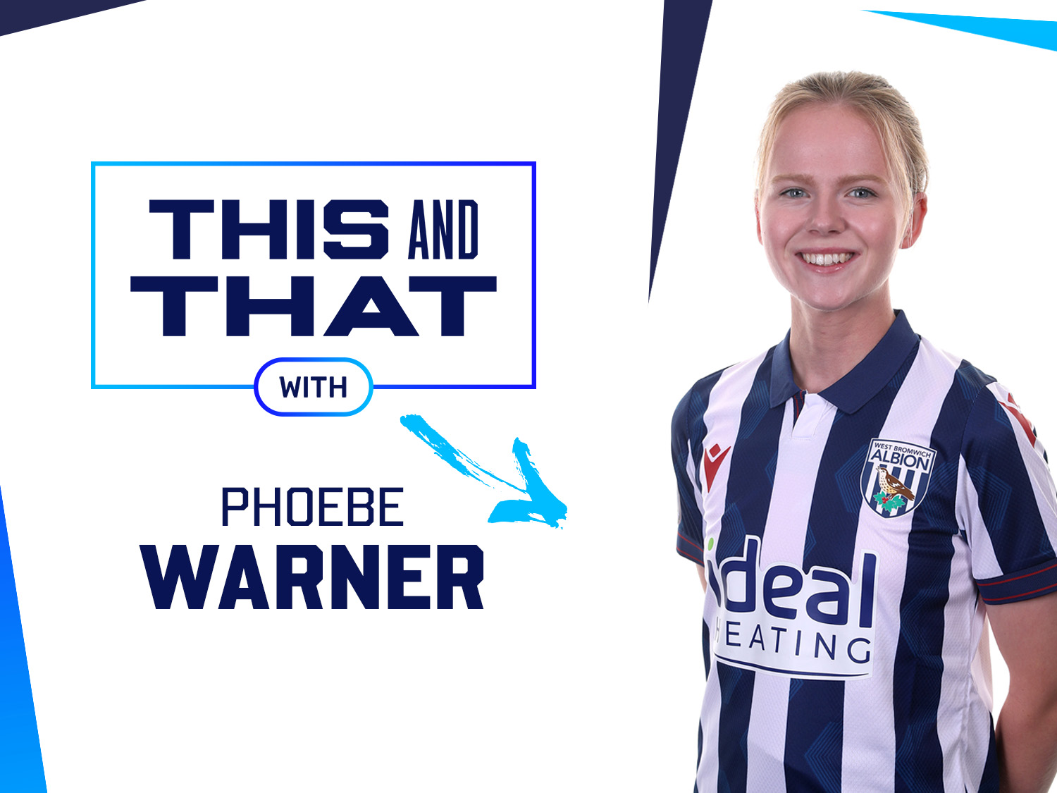 This and That graphic with an image of Phoebe Warner smiling at the camera while wearing the home shirt 