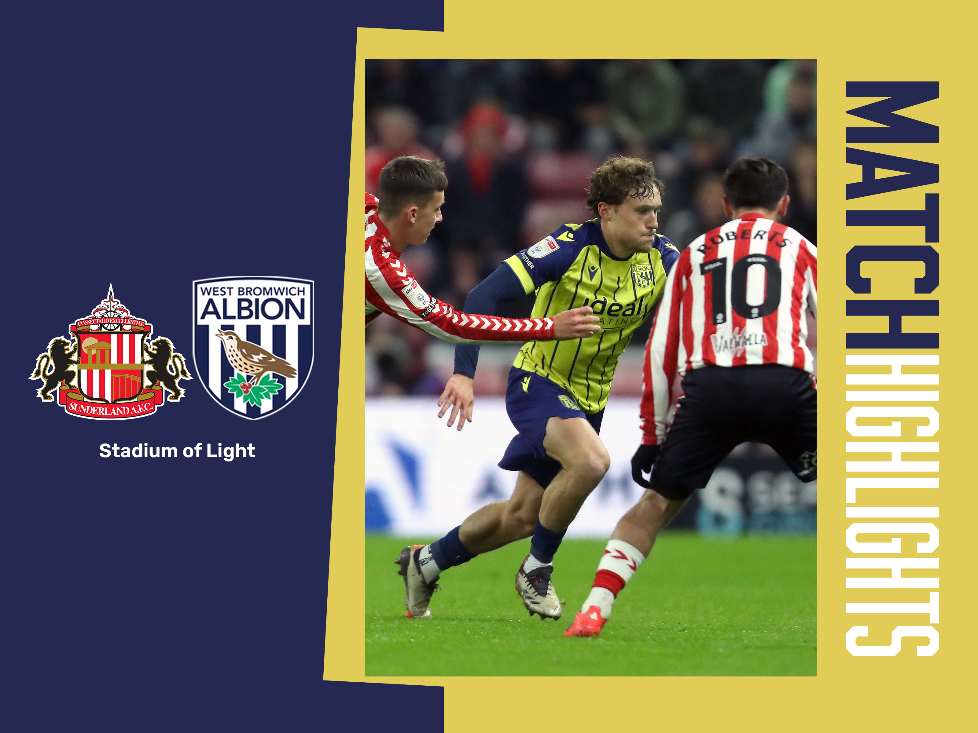 A match highlights graphic, in the 2024/25 yellow and blue away colours, showing the badges of Albion and Sunderland with a match action image of Callum Styles