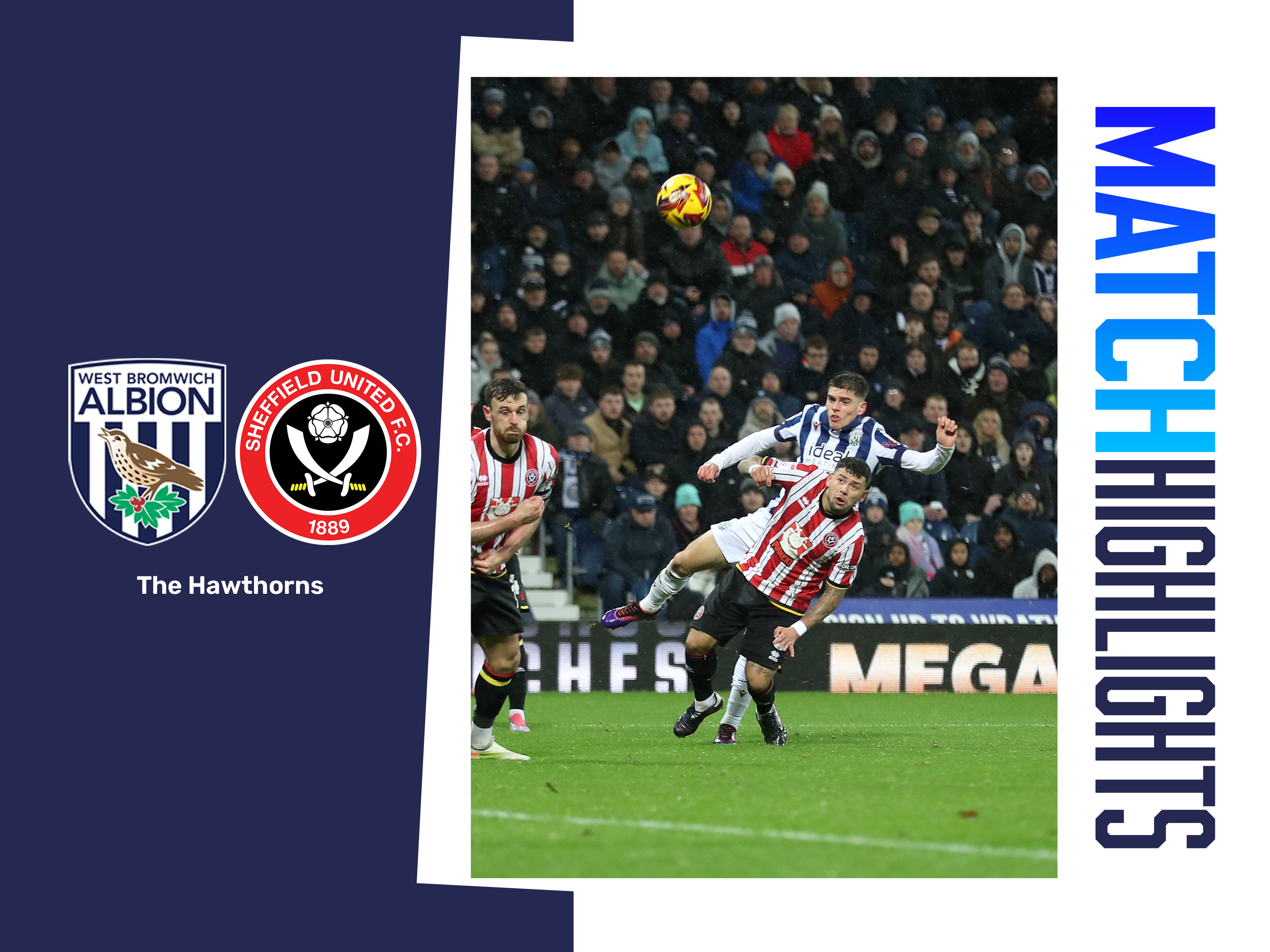 A match highlights graphic, with the crests of Albion and Sheffield United, showing a match action shot of Tom Fellows shooting