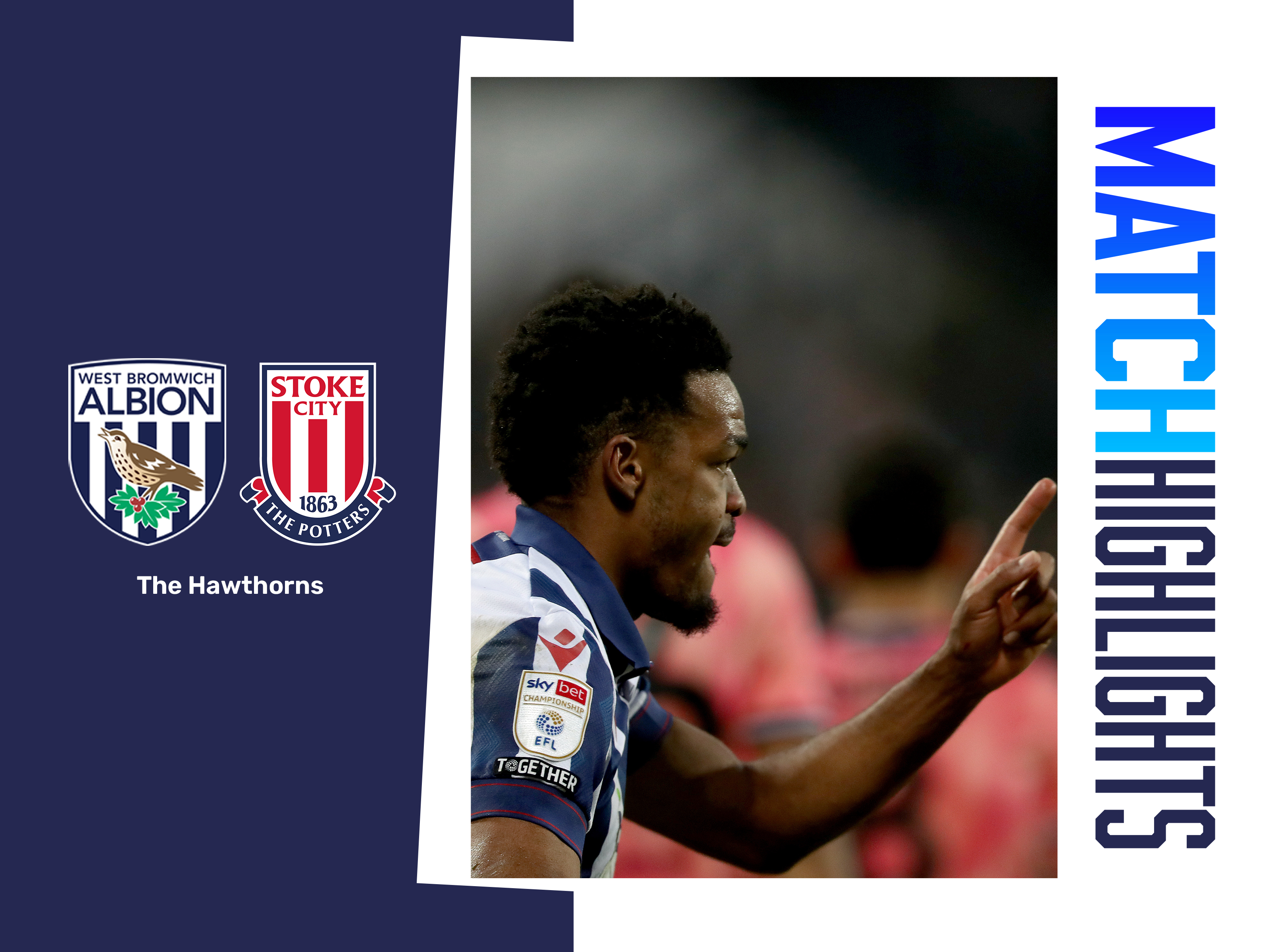 A match highlights graphic, showing the badges of Albion and Stoke, and a photo of Grady Diangana