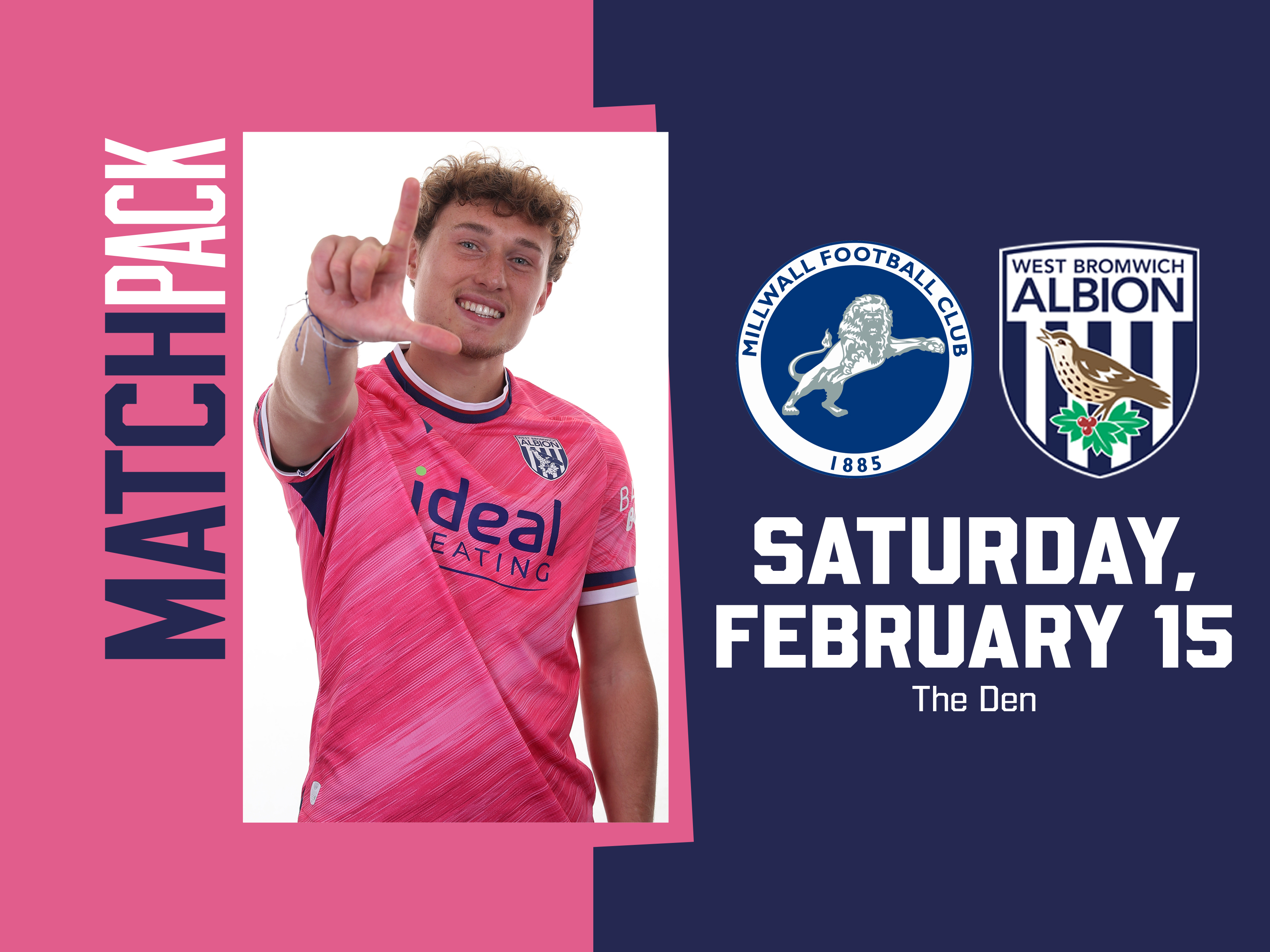 Pink match pack graphic for Millwall with an image of Callum Styles wearing the pink kit with Millwall & WBA badges on