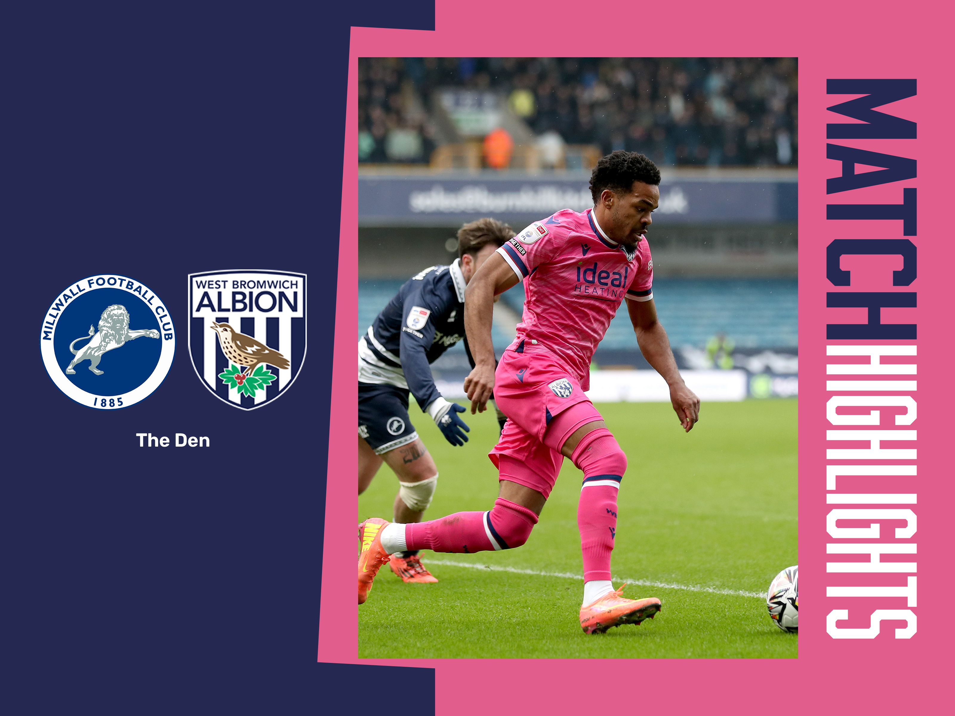 A match highlights graphic, in the 2024/25 pink away kit colours, showing the badges of Millwall and Albion 