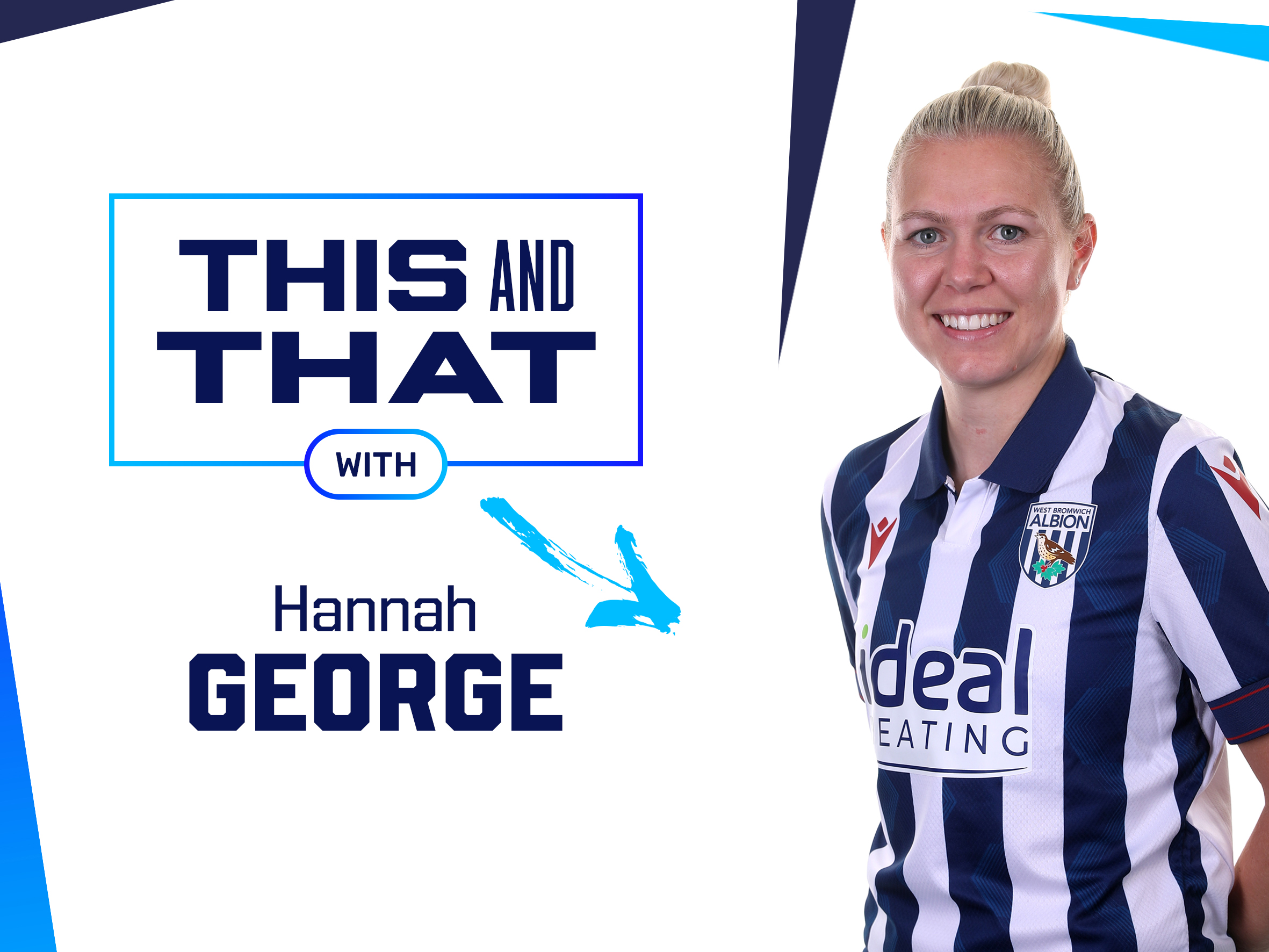 This and That graphic with an image of Hannah George smiling at the camera while wearing the home shirt 