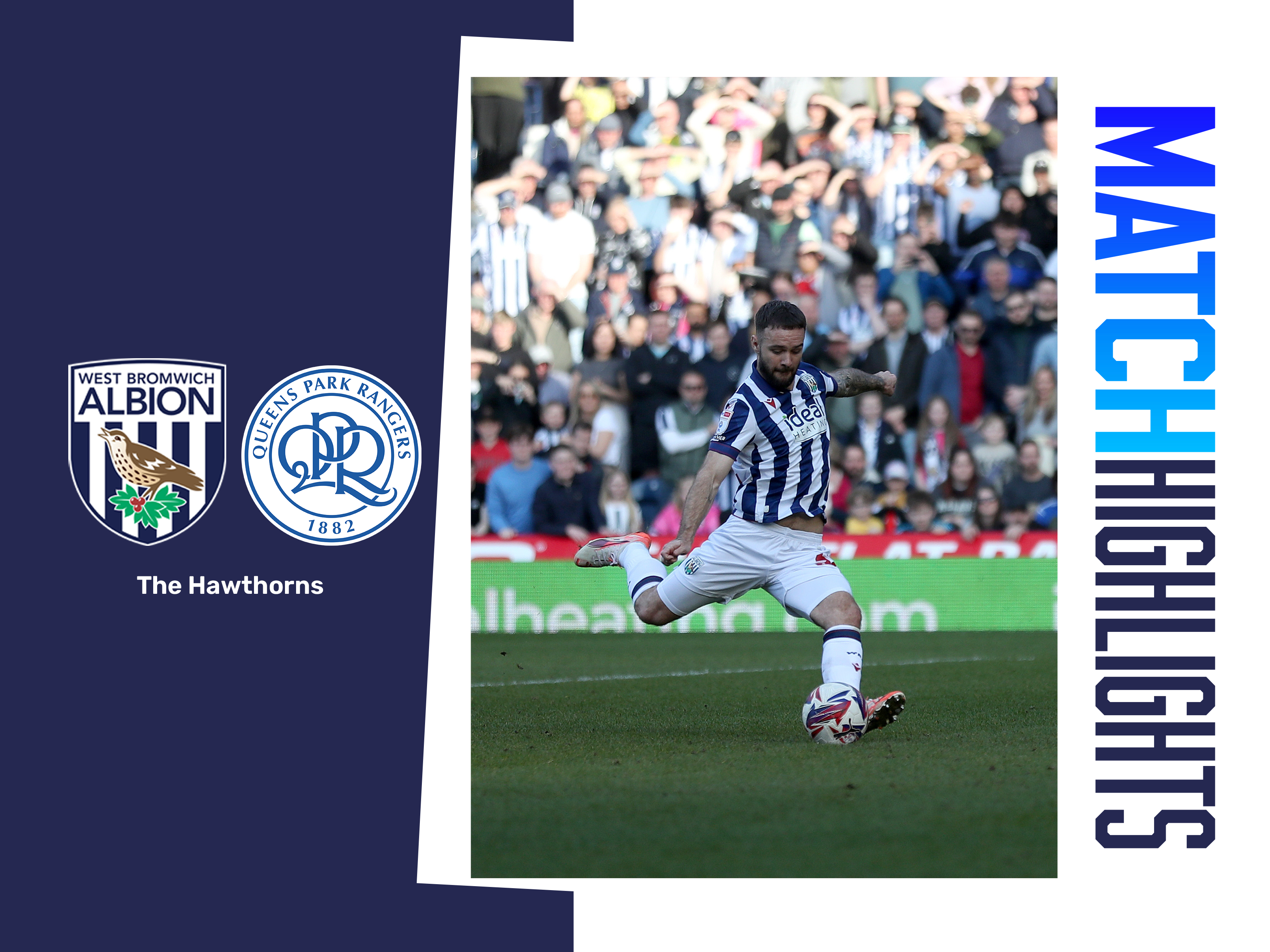 A match highlights graphic, in navy-blue-and-white, showing the badge software Albion and QPR along with a photo of Adam Armstrong scoring from the spot