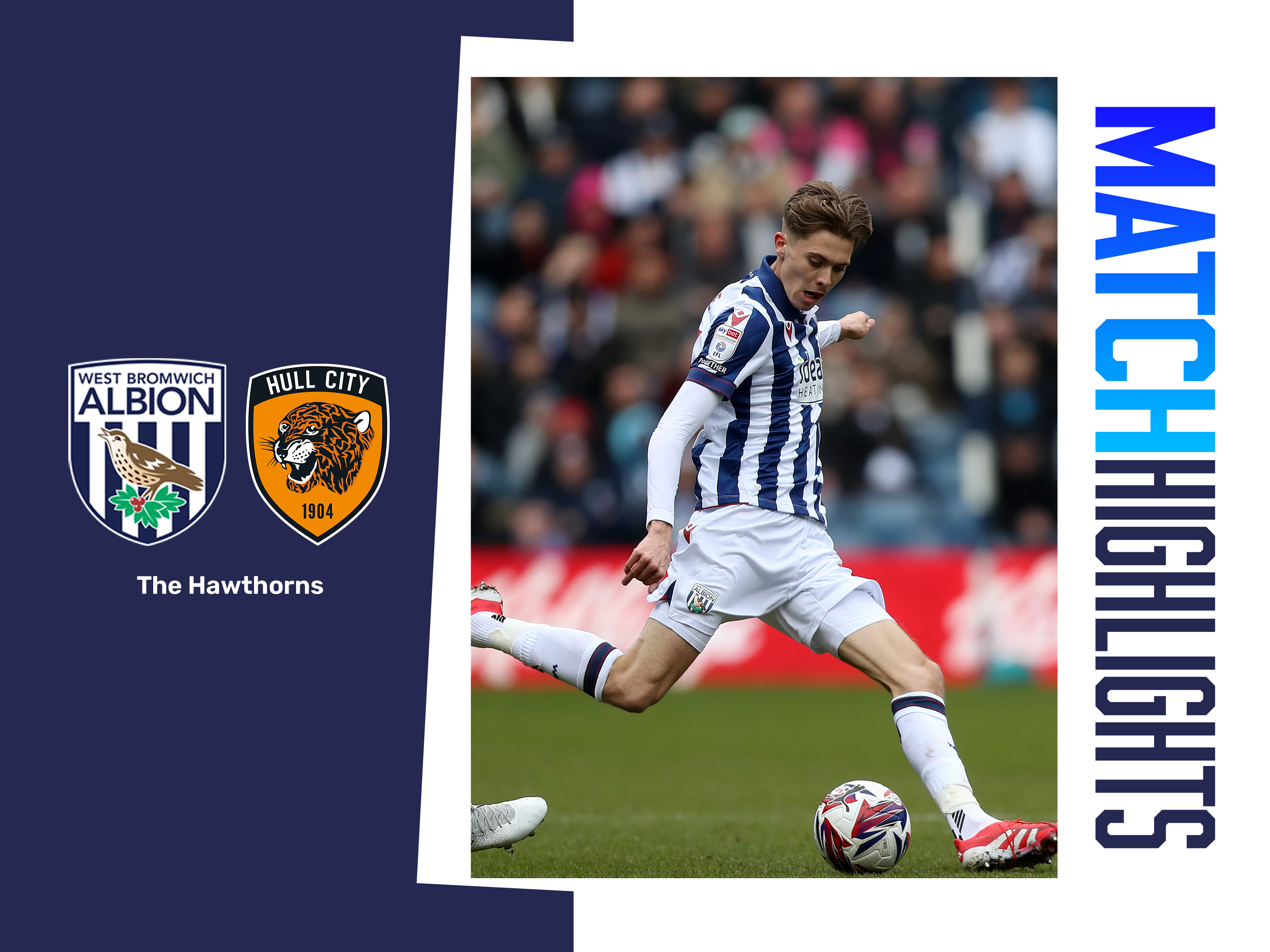 A match highlights graphic, showing the badges of Albion and Hull, and a match photo of Isaac Price in the 2024/25 home kit