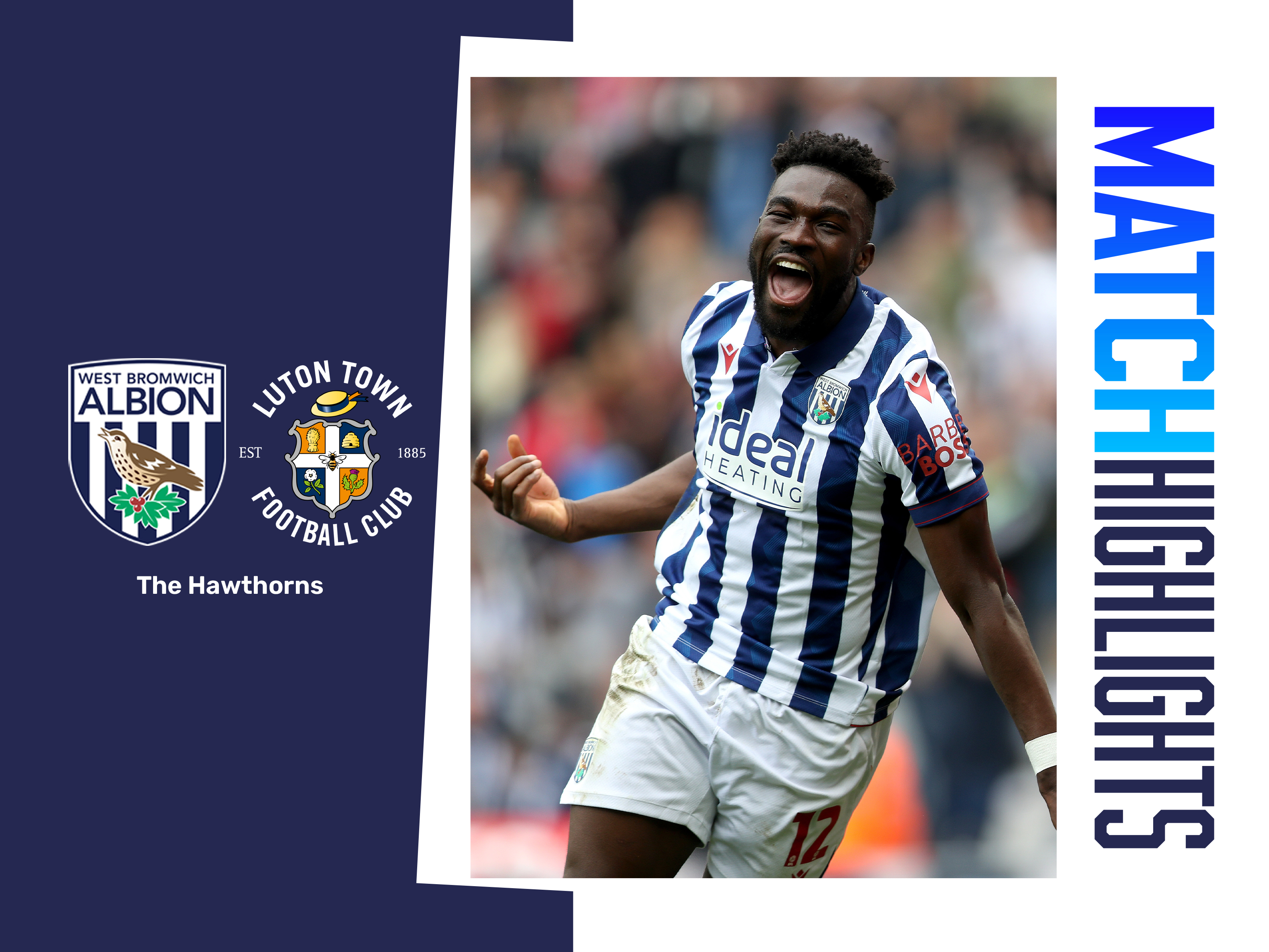 Albion v Luton match highlights graphic with an image of Daryl Dike celebrating a goal