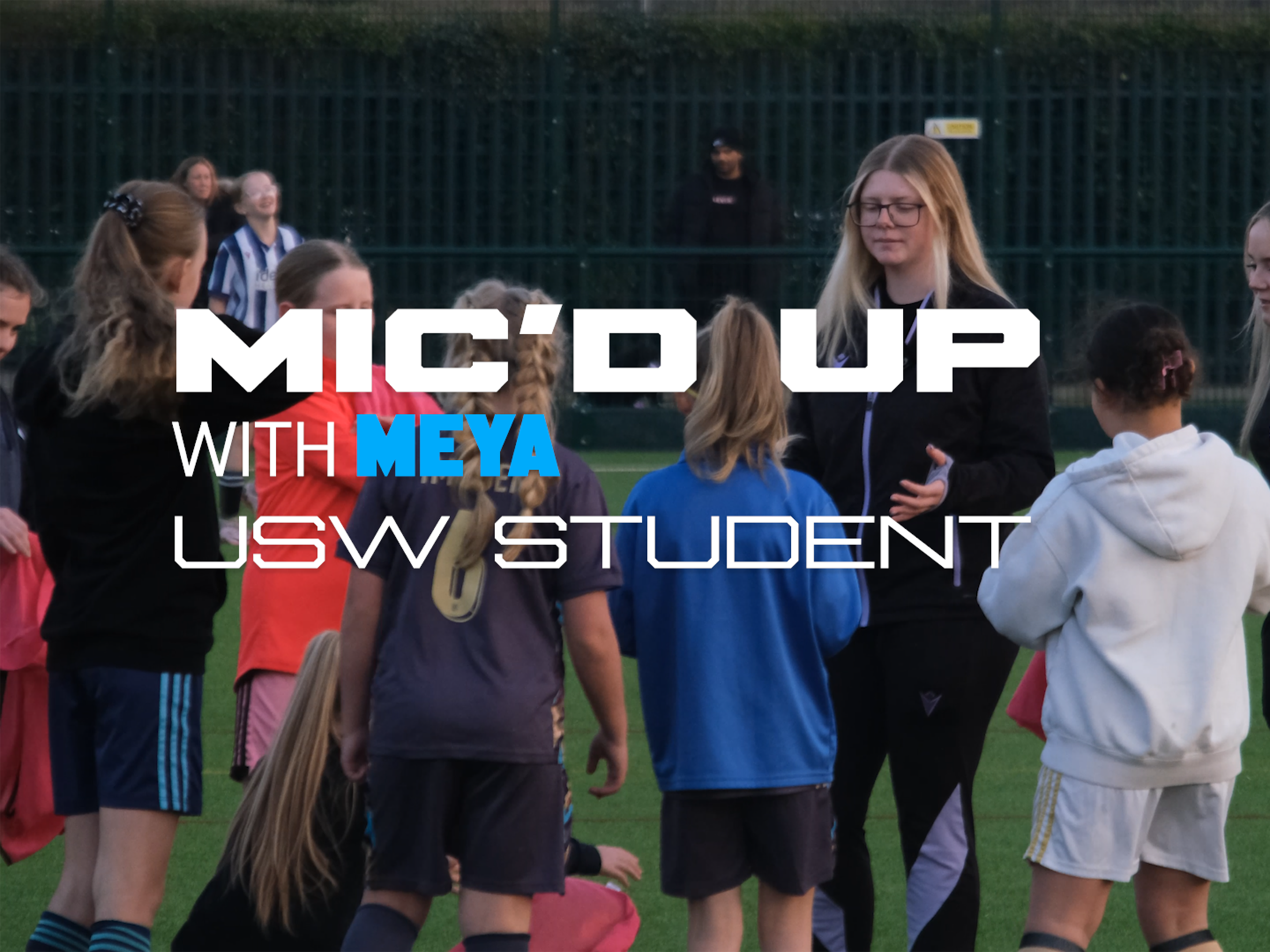 Mic'd Up with Meya USW student.