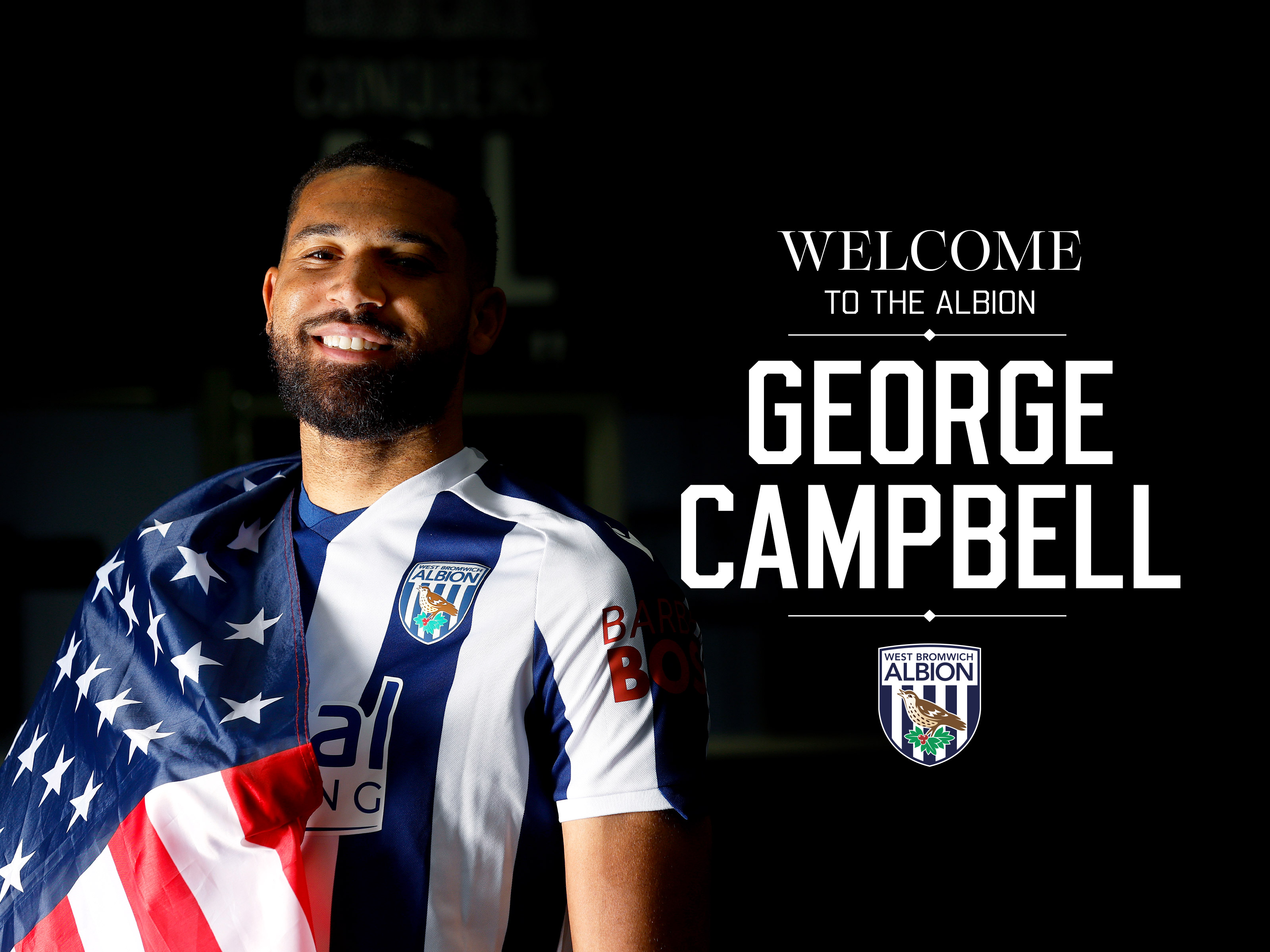 George Campbell's signing graphic with an image of him smiling at the camera while stood in a WBA shirt with an American flag on his shoulder 