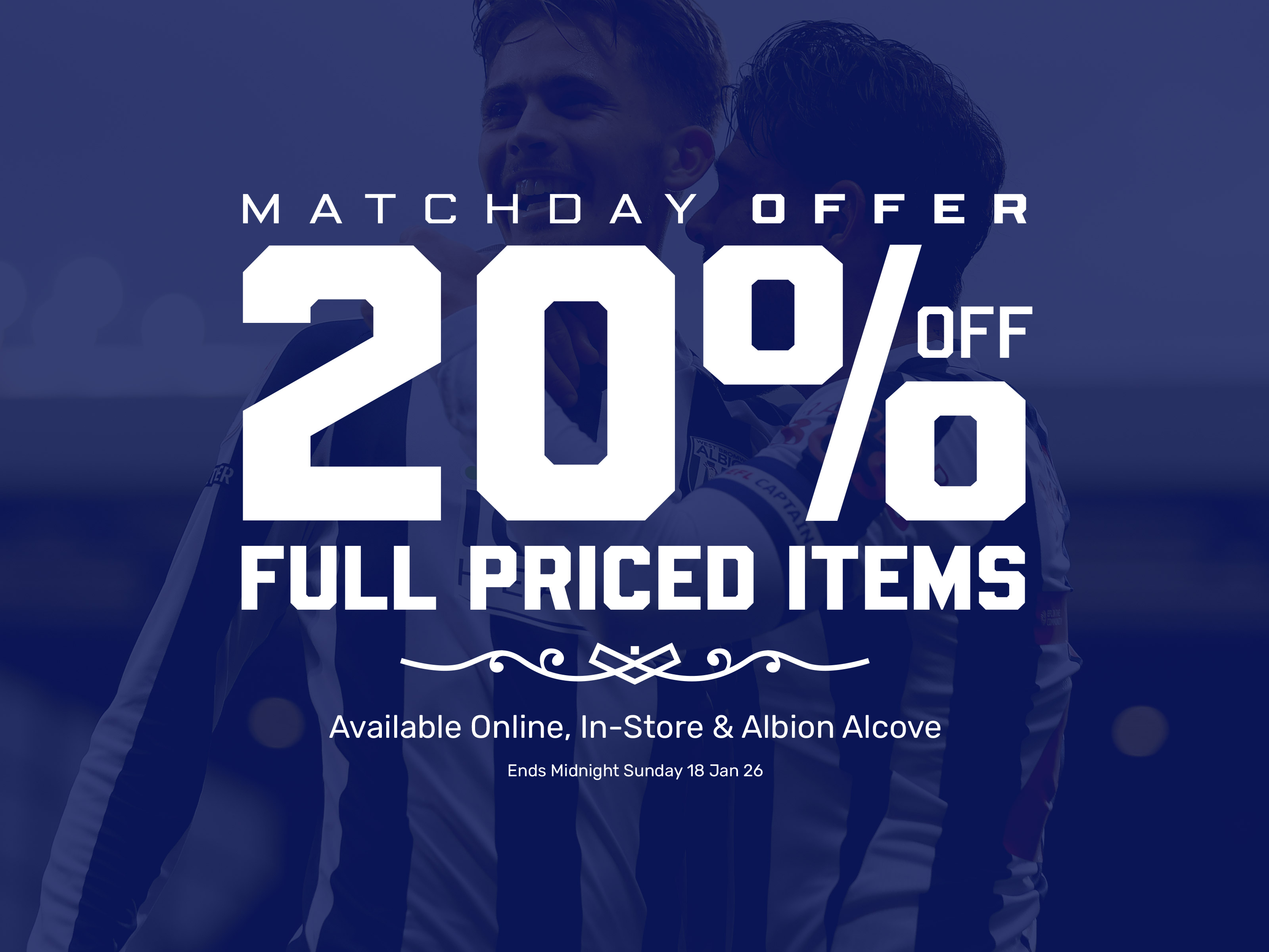 Matchday Offer | 20% off Full Priced Items 