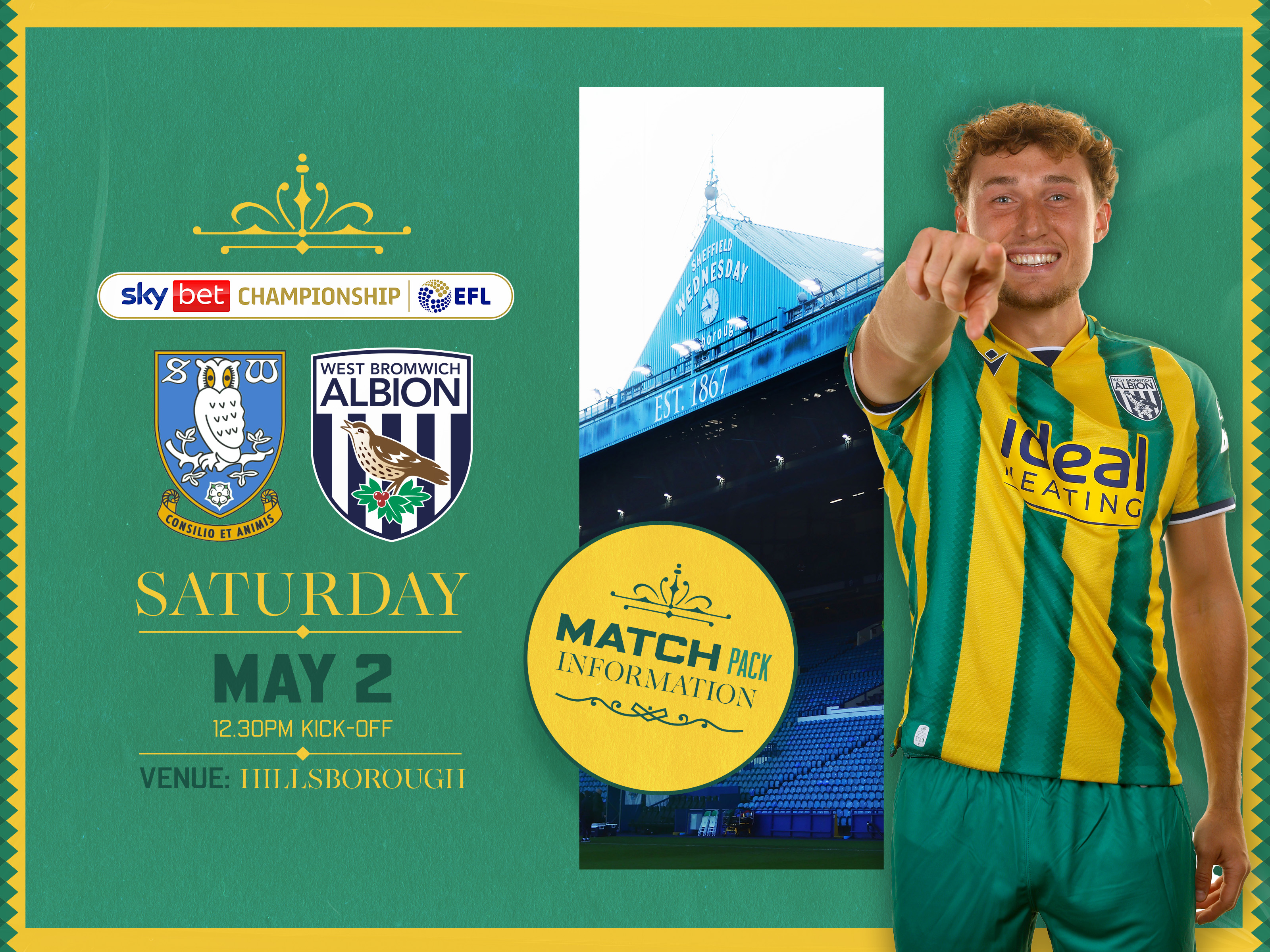 Away match pack graphic in green and yellow colours for Sheffield Wednesday game with both club badges on, an image of Hillsborough and Callum Styles in the green and yellow kit smiling and pointing at the camera  