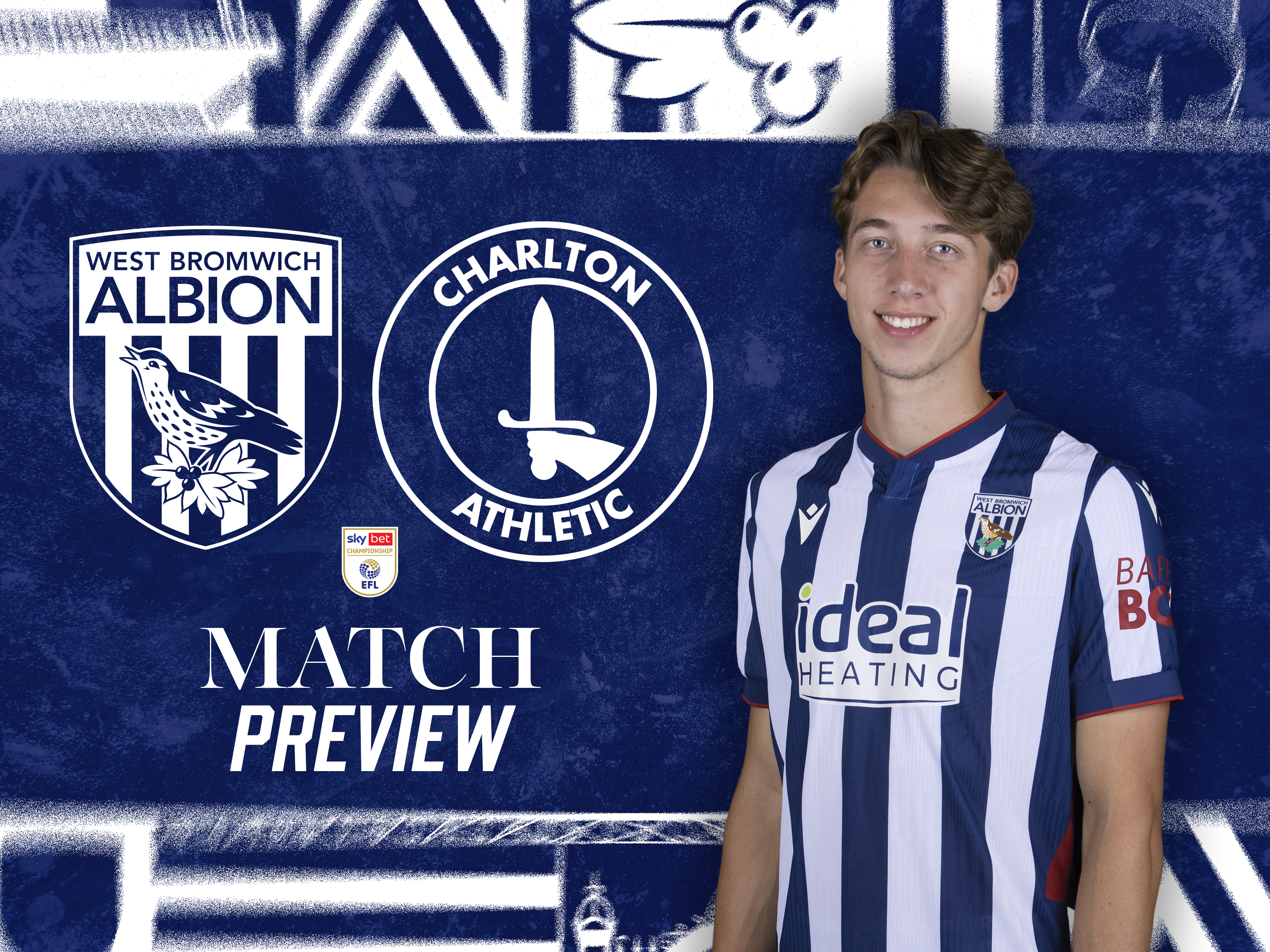 home match preview graphic with WBA & Charlton badges on, as well as an image of Harry Whitwell smiling at the camera in the home kit 