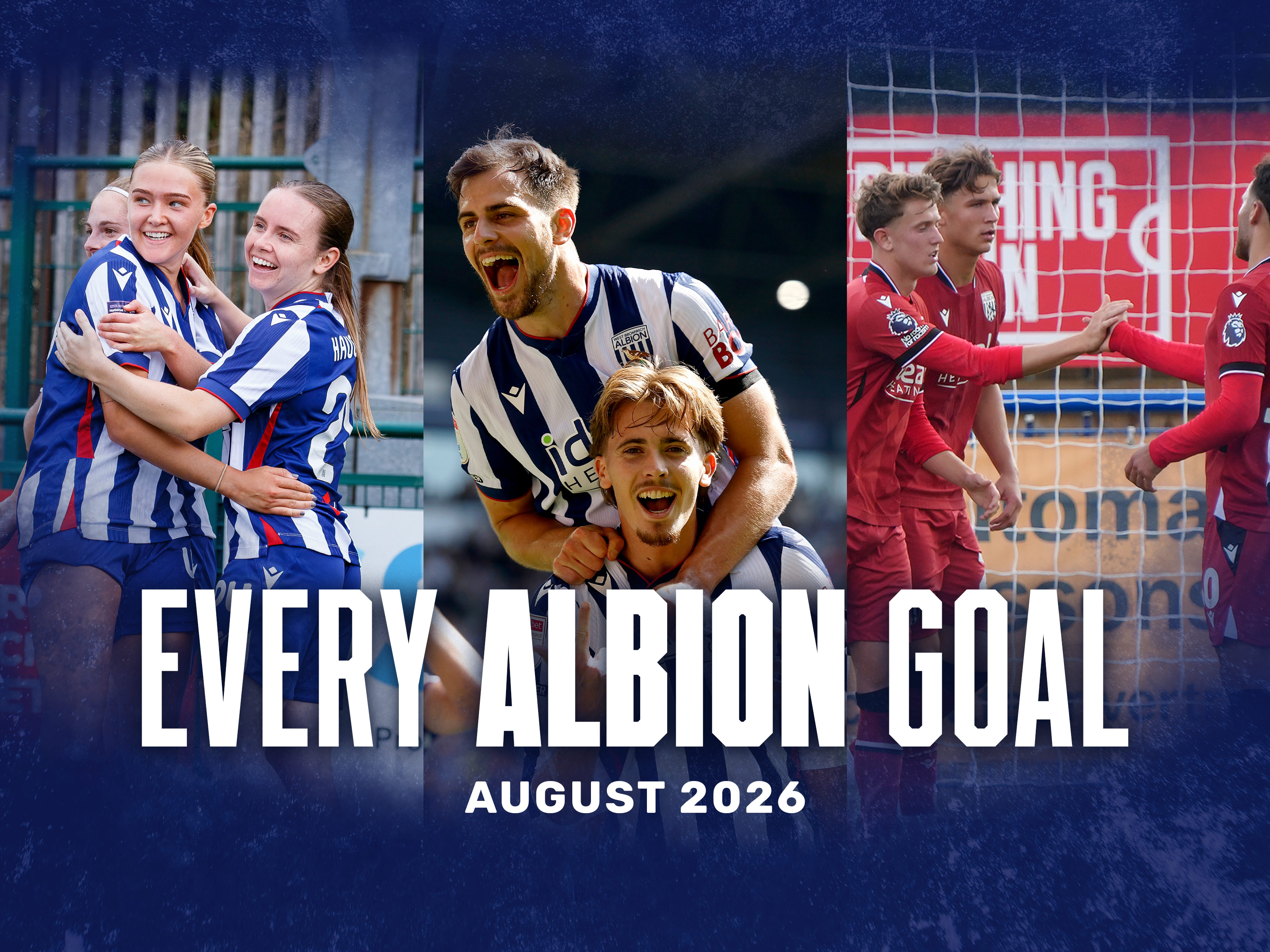 Every Albion goal graphic August 2026 with three celebration images on including the Men's team, the Women's team and the PL2 team