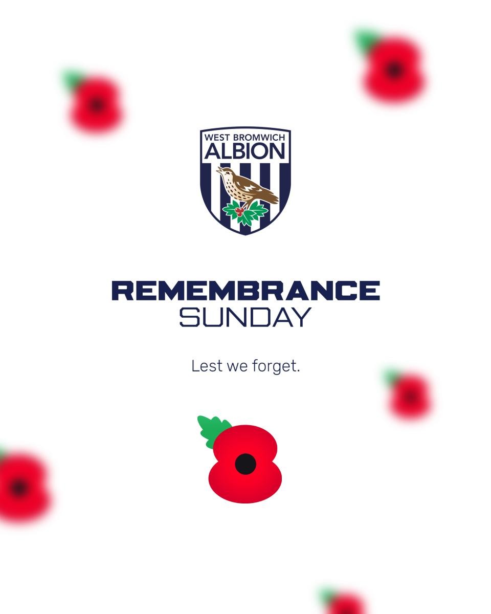 A graphic which says 'remembrance sunday, lest we forget' with the Albion badge and poppies