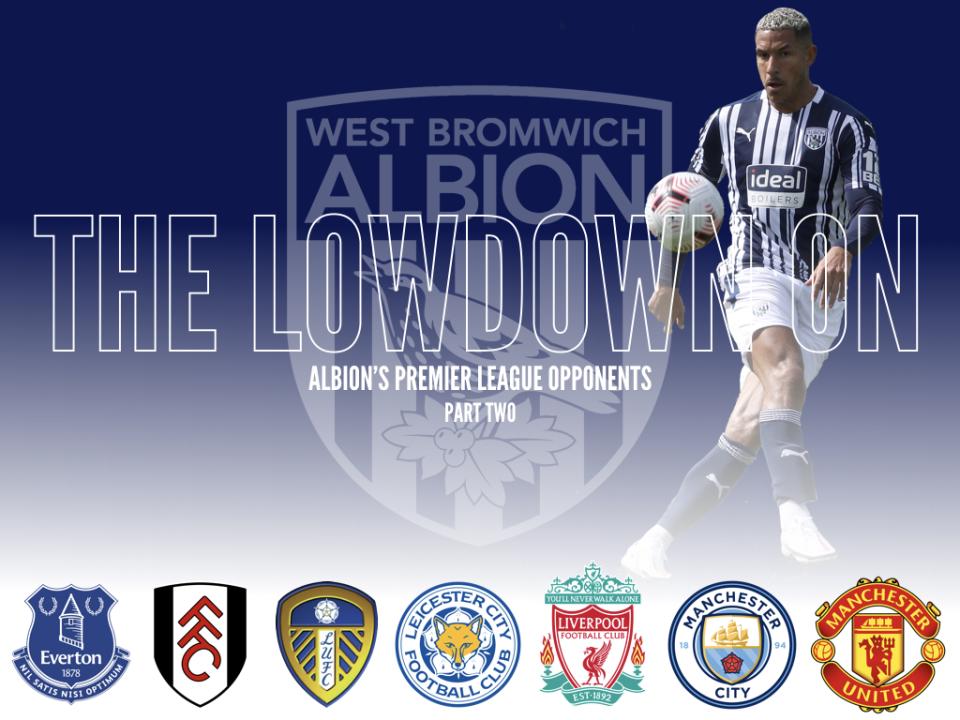 The lowdown on our Premier League opponents part two