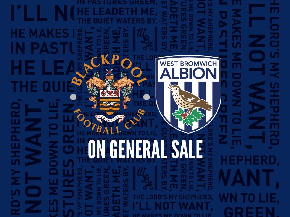 Tickets are now on general sale for Albion’s Sky Bet Championship clash at Blackpool