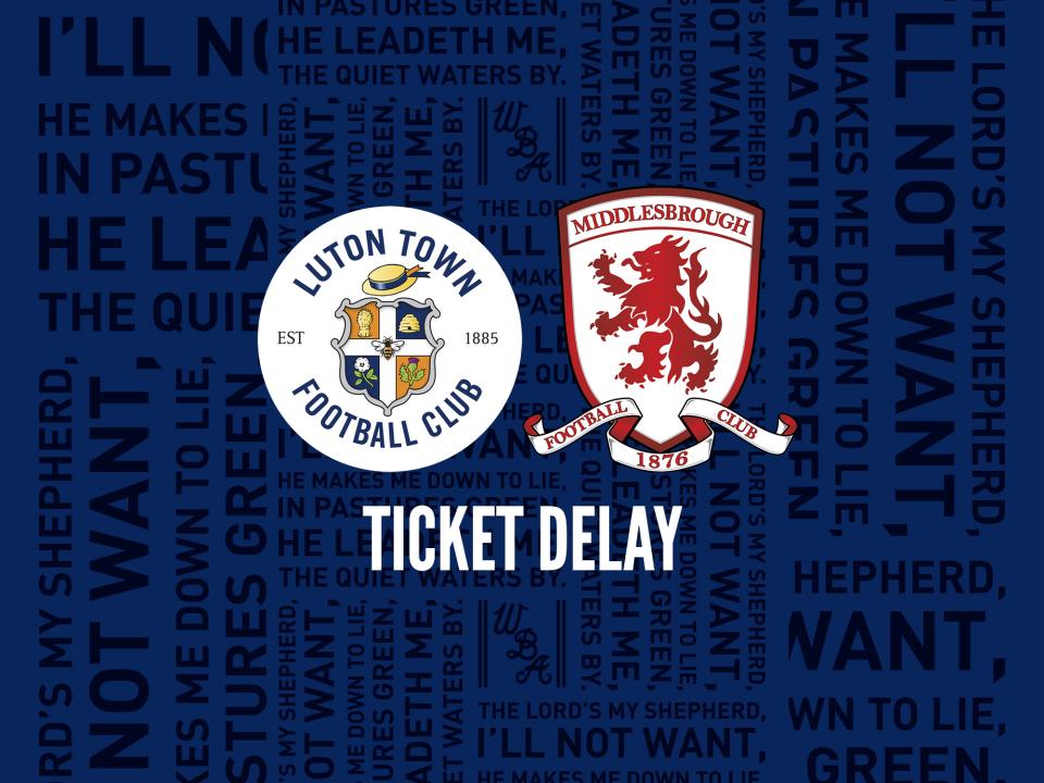 Luton Boro delay