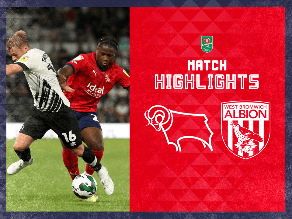 Derby v Albion Carabao Cup highlights West Bromwich Albion