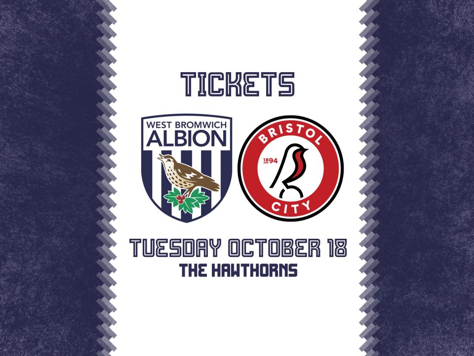 A ticket graphic displaying Albion's badge alongside Bristol City's, also detailing the date of the match as Tuesday, October 18