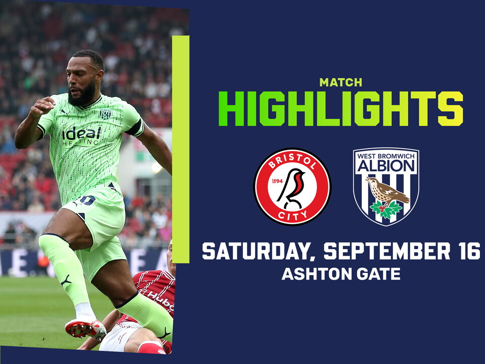 A photo graphic stating "match highlights" relating to footage of Albion's Championship clash v Bristol City at Ashton Gate during the 2023/24 season