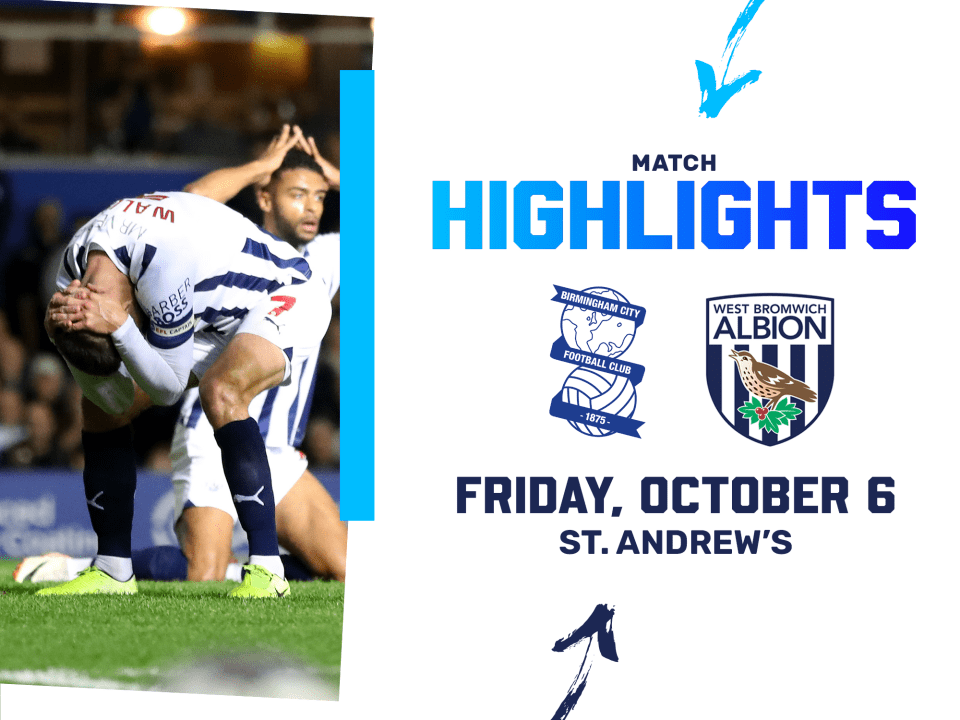 Match Highlights | Birmingham City V Albion | West Bromwich Albion