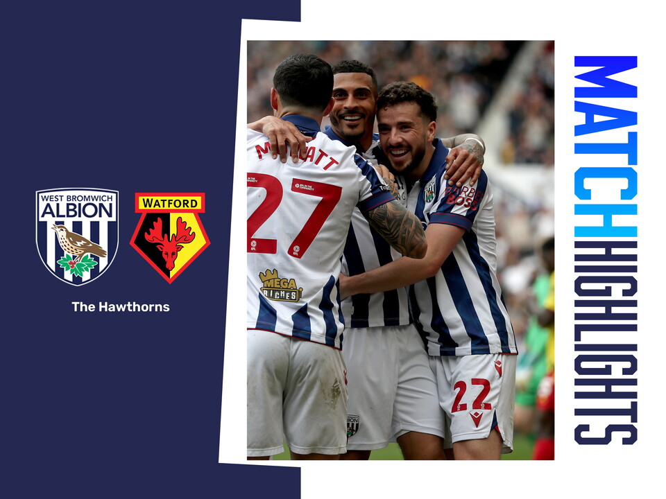 A match highlights graphic showing the badges of Albion and Watford and a match action photo of Mikey Johnston celebrating