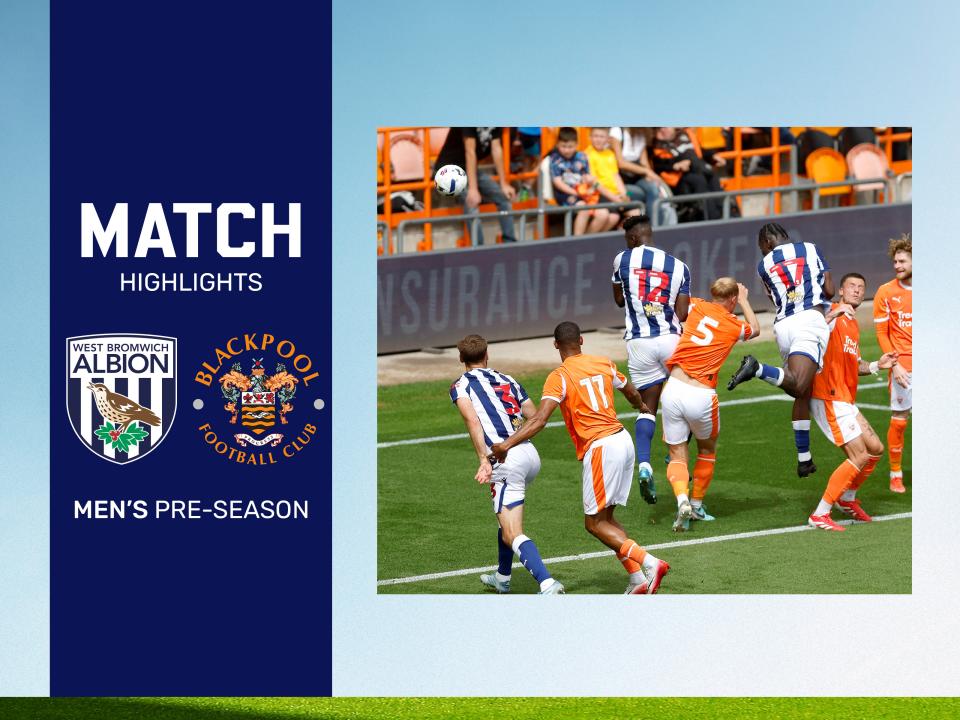 Match highlights graphic for Blackpool v WBA with an image of general match action 