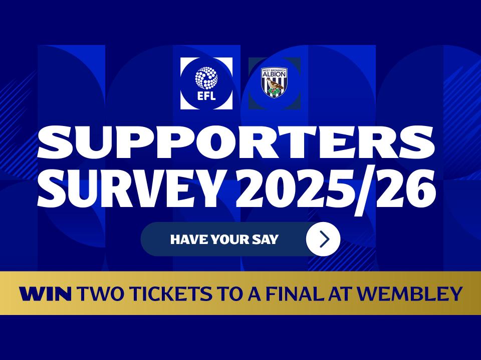 A graphic which says 'supporters survey 2025/26' with the WBA and EFL badges