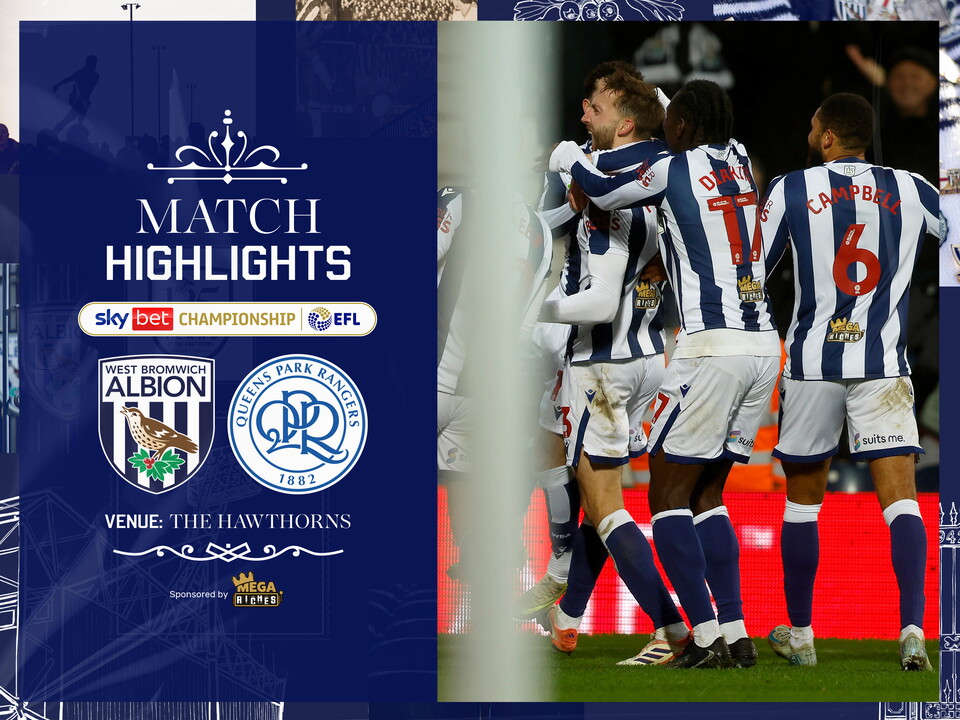 Home highlights graphic with WBA & QPR badges on and an image of Nat Phillips celebrating his goal
