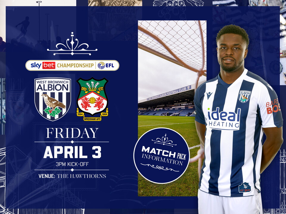 Home match pack graphic for Wrexham fixture with both club badges on, an image of The Hawthorns and an image of Josh Maja smiling at the camera while stood in the home kit 
