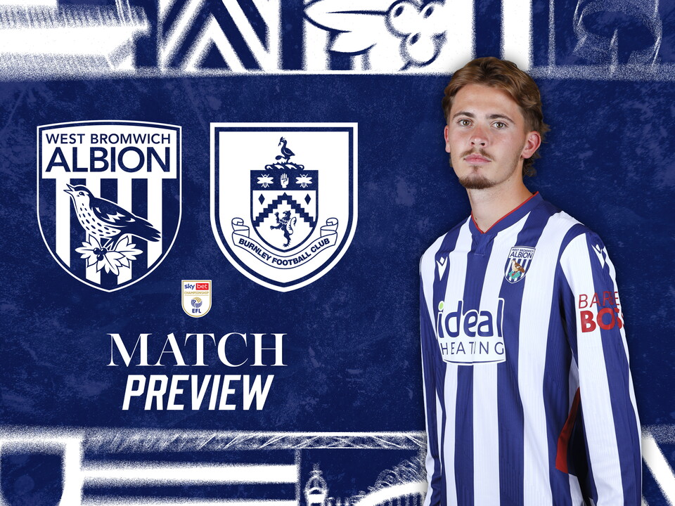 home match preview graphic with WBA & Burnley badges on, as well as an image of Isaac Price smiling at the camera in the home kit 