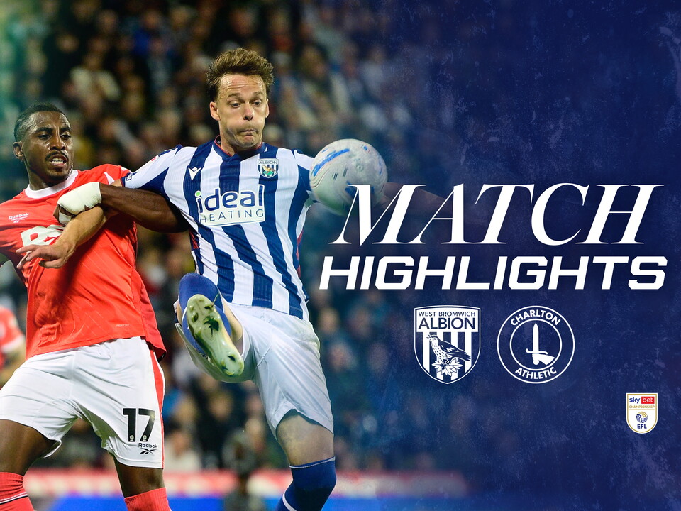 A home match highlights graphic showing the badges of Albion and Charlton, and a photo of Felix Horne Myhre 