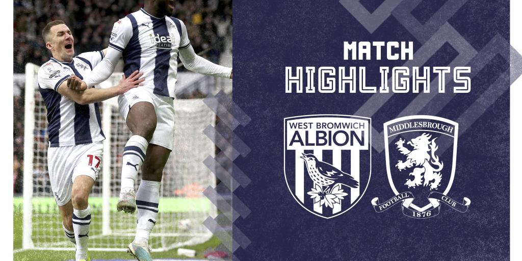 Albion V Middlesbrough Match Highlights | West Bromwich Albion