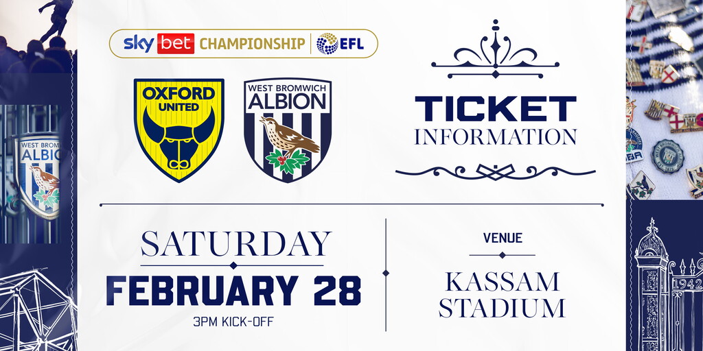 Ticket details | Oxford United at the Kassam Stadium | West Bromwich Albion